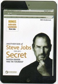 Another Side Of Steve Jobs 1995-2011 Secret Rahasia - Rahasia Yang Tak Terungkap