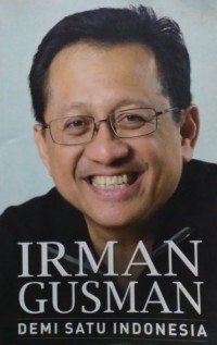 Irman Gusman : Demi Satu Indonesia