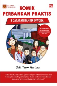 Komik Perbankan Praktis : 8 Catatan Bankir @ Work