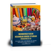 Memberdayakan Keuangan Mikro Syariah Indonesia