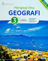 Mengkaji Ilmu Geografi 3
