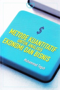 Metode Kuantitatif Untuk Analisis Ekonomi Dan Bisnis