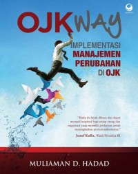 OJK Way Implementasi Manajemen Perubahan di OJK