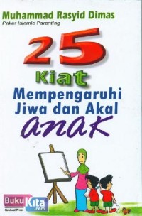 25 cara mempengaruhi Jiwa & Akal Anak