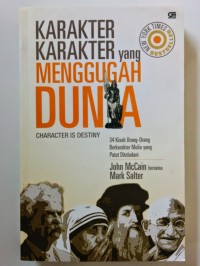 Character is Destiny ( Karakter- Karakter Yang Menggugah Dunia