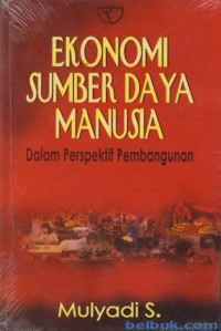 Ekonomi Sumber Daya Manusia Dalam Prespektif Pembangunan