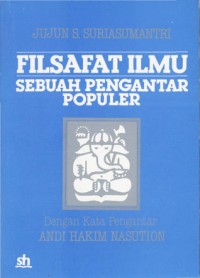 FILSAFAT ILMU; Sebuah  Pengantar Populer