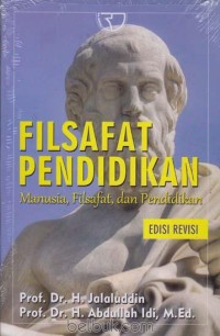 Filsafat Pendidikan : Manusia, Filsafat, dan Pendidikan