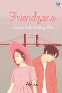 Friendzone, Lempar Kode, Sembunyi Hati