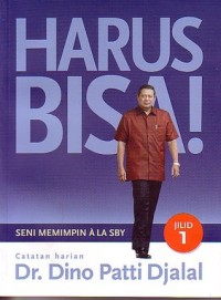 Harus Bisa; Seni Memimpin Ala SBY Jilid 2