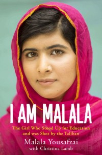 I Am Malala : The Girl Who Stood  Up For Education And Was Shot By The Taliban