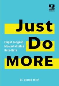 Just Do More : Empat Langkah Menjadi Di Atas Rata-Rata
