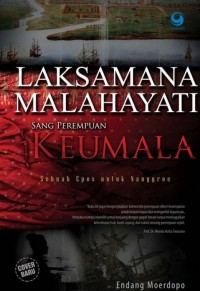 Laksamana Malahayati : Sang Perempuan Keumala