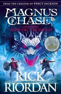 Magnus Chase and The Ship Of The Dead