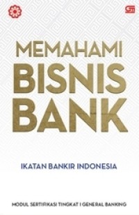 Memahami Bisnis Bank