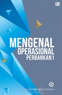 Mengenal Operasional Perbankan 1