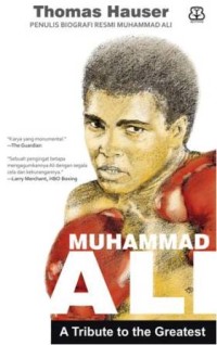 Muhammad Ali : A Tribute to The Greatest