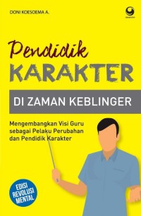 Pendidikan Karakter di Zaman Keblinger