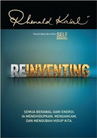 Reventing : Semua Berawal Dari Energi Ia Menghidupkan, Mengancam, dan Mengubah Hidup Kita