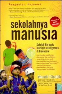 Sekolahnya Manusia; Sekolah Berbasis Intelligences di Indonesia