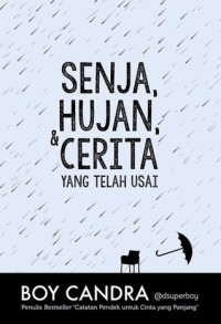 Senja Hujan dan Cerita Yang Telah Usai