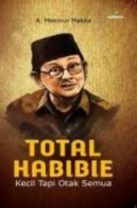 Total Habibie ; Kecil Tapi Otak Semua